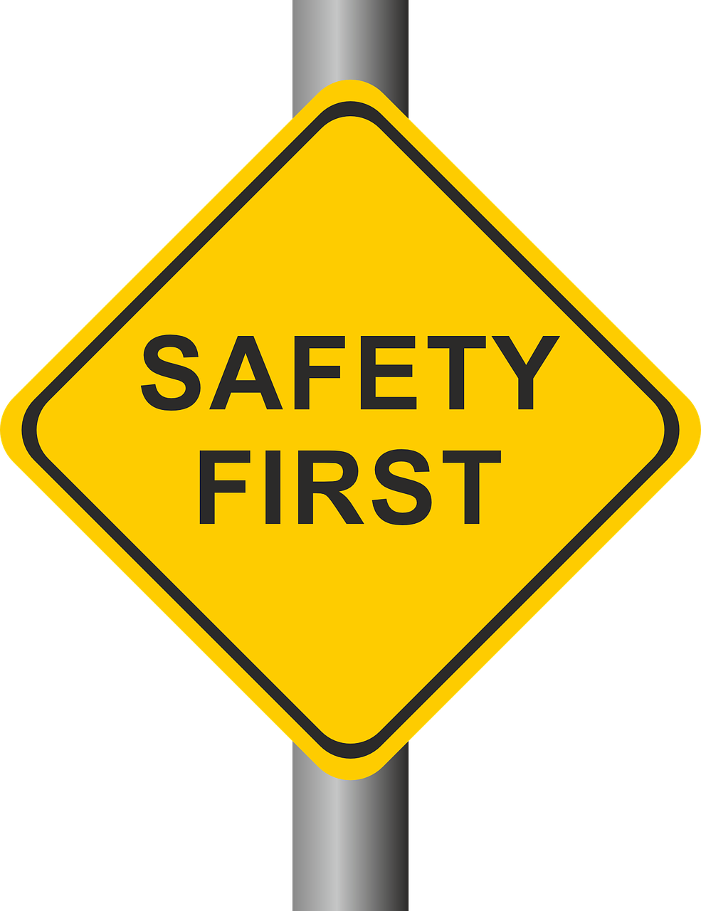 caution sign that says Safety First 